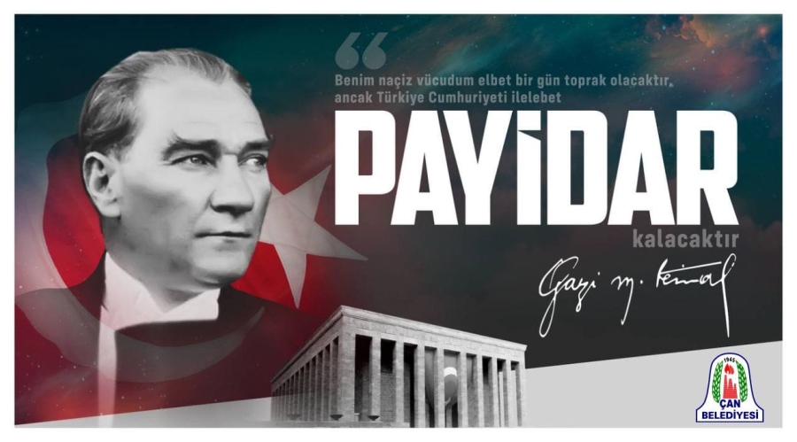 Çan Belediye Başkanı Bülent Öz’ün  Atatürk’ün vefat yıldönümü mesajı