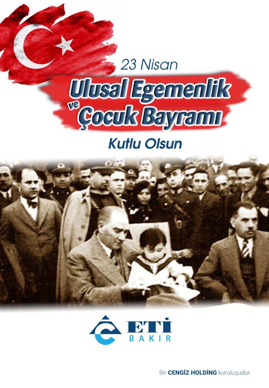 Eti Bakır 23 Nisan Kutlama Mesajı