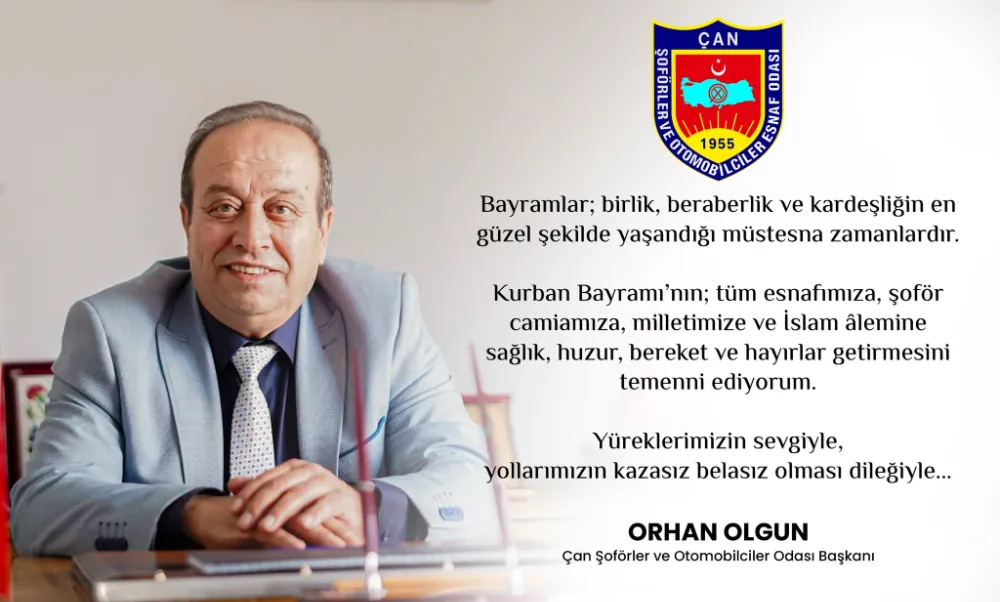 Çan Şoförler ve Otomobilciler Odası Başkanı Olgun
