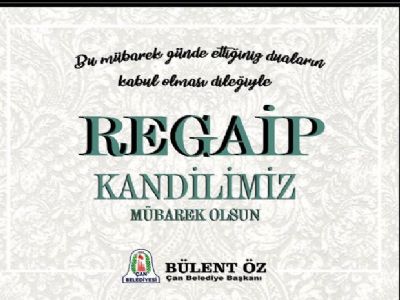Başkan Bülent Öz`ün Regaip Kandili Mesajı